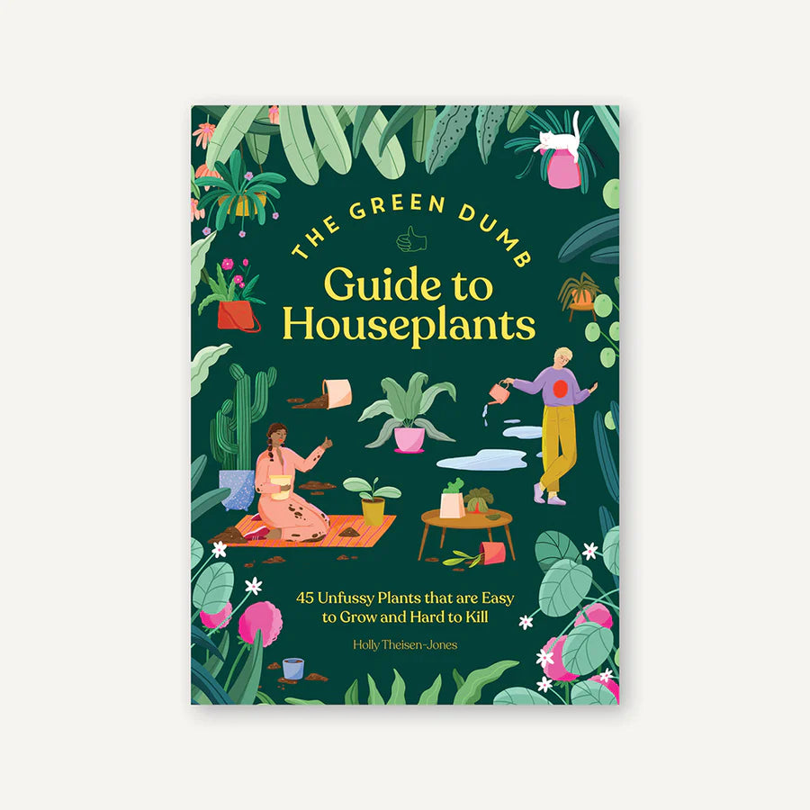 The Green Dumb Guide to Houseplants