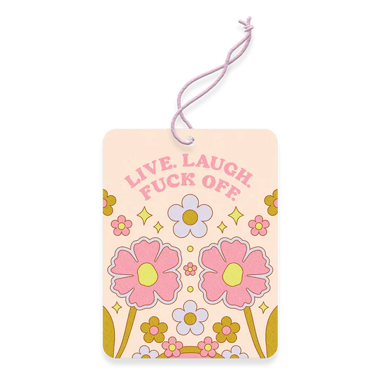 Live Laugh Fuck Off Air Freshener