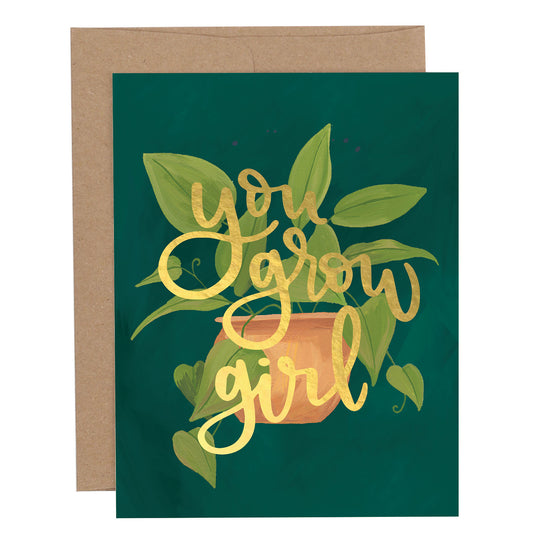 You Grow Girl Greeting Card