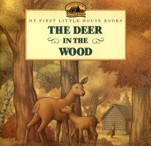 Deer in the Wood, The : Laura Ingalls Wilder