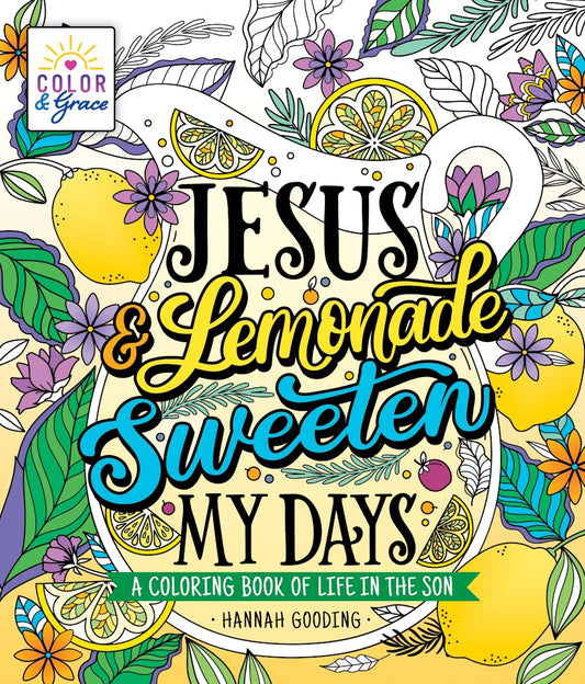 Jesus & Lemonade Sweeten My Days