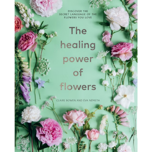 The Healing Power of Flowers