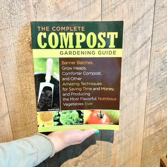 The Complete Compost Gardening Guide