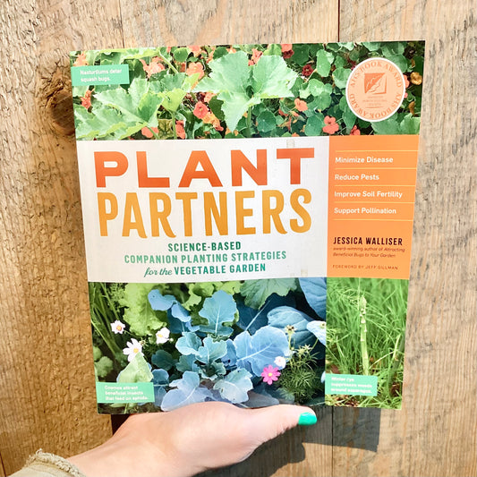 Plant Partners - Science Based Companion Strategies for the Vegetable Garden